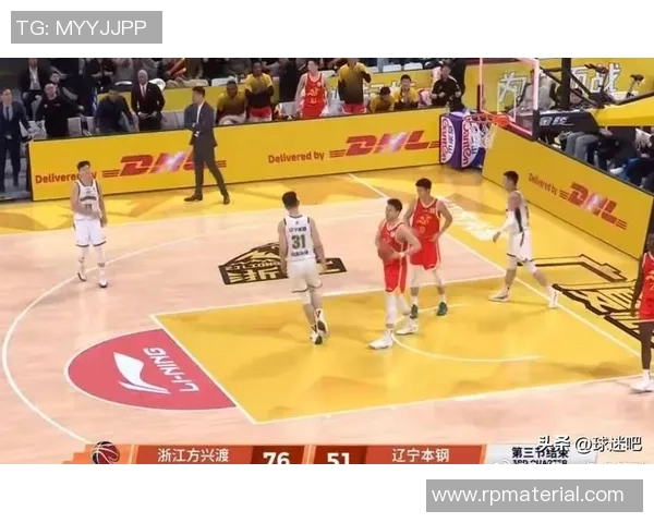 辽宁与浙江稠州季后赛激战正酣球迷期待精彩对决与逆转时刻